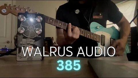 Walrus Audio 385 / My Favorite Overdrive!