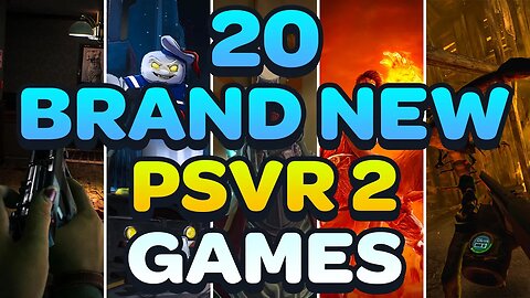 ✅ 20 BRAND NEW EXCITING PSVR 2 GAMES
