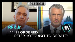 Robert F. Kennedy Jr. On Debating Dr. Peter Hotez (NIH ORDERED Hotez NOT To Debate)