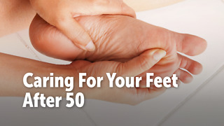 Caring For Your Feet After 50
