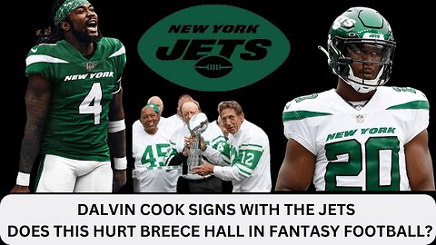 DALVIN COOK SIGNS WITH THE JETS | DOES THIS HURT BREECE HALL IN FANTASY FOOTBALL?