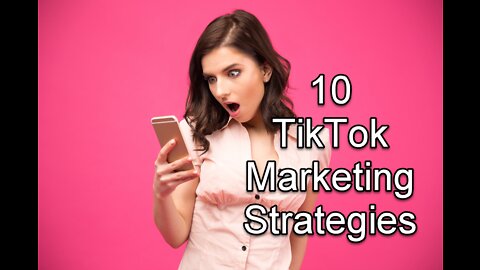 10 TikTok Marketing Strategies - Helpful TikTok Tips for Beginners.
