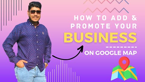 How To Add & Promote Buisness On Google Map