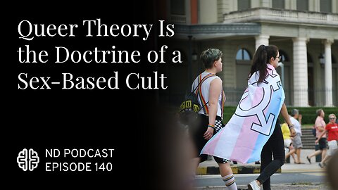 Queer Theory Is the Doctrine of a Sex-Based Cult