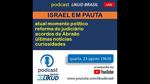 Novidades e notícias sobre Israel - Likud Podcast