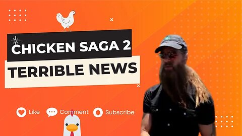 Chicken Saga 2: Terrible News :(