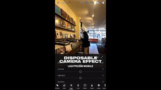 Disposable Camera Effect - Lightroom Mobile Tutorial