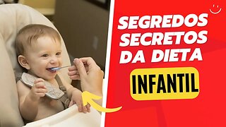 Segredos Secretos da Dieta Infantil