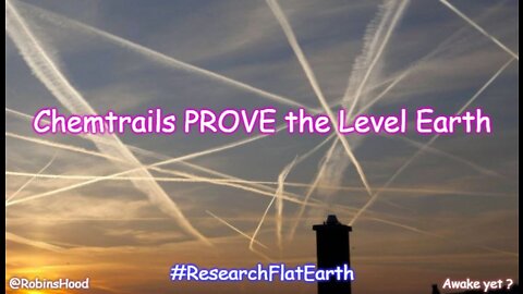 Chemtrails are PROOF of our Level Earth Plane