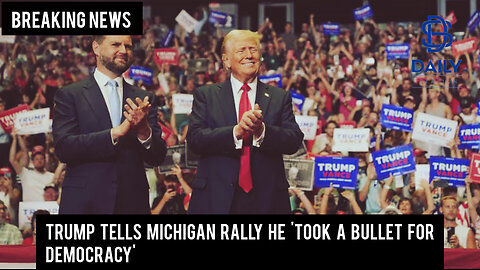 Trump tells Michigan rally he 'took a bullet for democracy'|Michigan Rally Highlights|