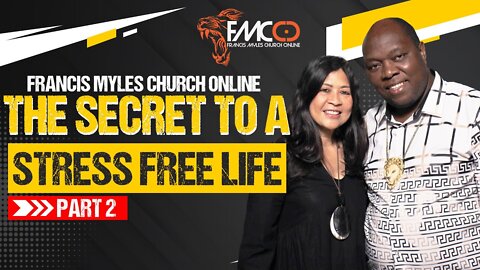 The Formula for a STRESS FREE LIFE | PART 2 | FMCO SUNDAY SERVICE | Dr. Francis & Carmela Myles