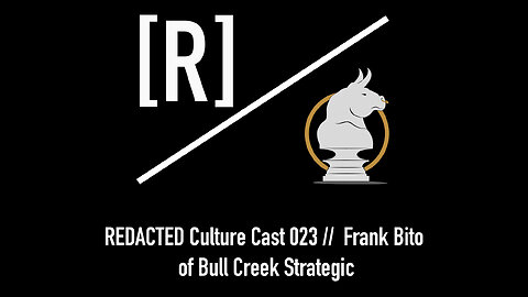 REDACTED Culture Cast 023: Frank Bito of Bull Creek Strategic on the Duality of Contracting
