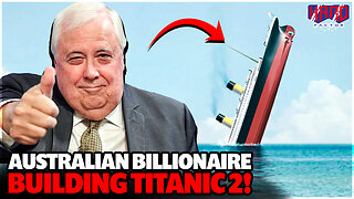 Australian billionaire reveals plan to build Titanic II with first voyage in 2027!