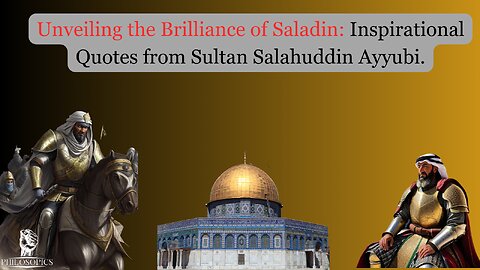 "Sultan Saladin's Inspirational Quotes: A Glimpse into Greatness"