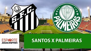 Santos 0 x 1 Palmeiras - 24/03/18 - Semifinal do Paulistão