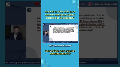 Revisão da Vida Toda para quem se aposentou após Reforma da Previdência de 2019? #antonioantunes