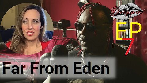 Drippin reactions EP 7 - Far from Eden