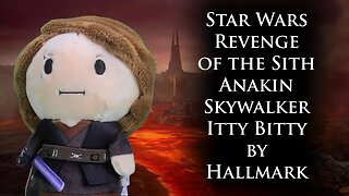 Star Wars Revenge of the Sith Anakin Skywalker Itty Bitty by Hallmark
