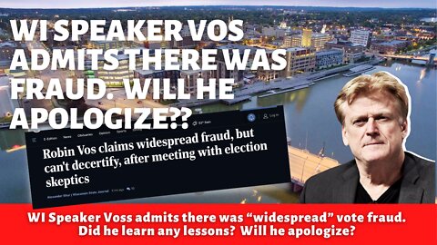 WI Speaker Vos Admits Widespread Fraud but won't Decertify