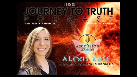 EP 198 - Alexis Rose: The Solar Storm Is Upon Us - Sun Portals - Space Weather - DNA Activations