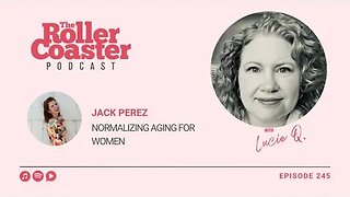 Changing the conversation around women and aging (E245)