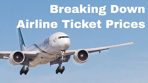 Breaking Down Airline Ticket Prices