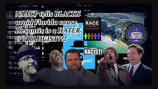 NAACP: "DESANTIS HATES BLACKS..." WHAT???