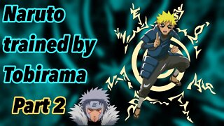 What if Naruto was Trained by Tobirama | Part 2