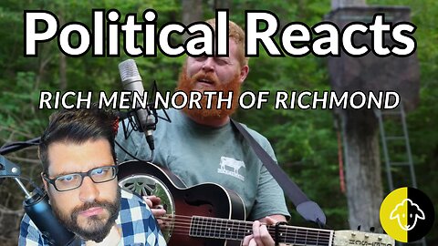 REACTION - Rich Men North of Richmond - Political Reacts