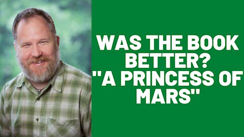 Is the Book Better? (Princess of Mars)