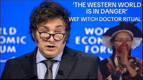‘THE WESTERN WORLD IS IN DANGER’ WEF WITCH DOCTOR RITUAL