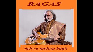 VISHWA MOHAN BHATT---RAGAS