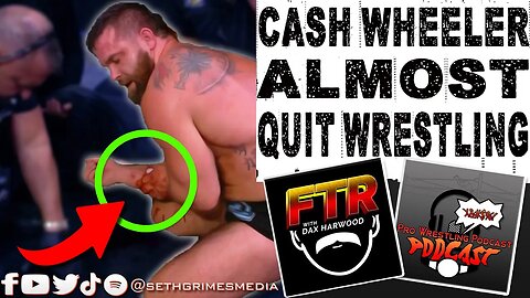 Cash Wheeler Almost QUIT Wrestling | Clip from Pro Wrestling Podcast Podcast | #ftr #wwe #aew