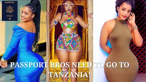 Passport Bros need to go to Tanzania!