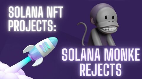 Exploring #Solana #NFT Projects: Solana Monke Rejects