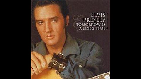 Elvis_Presley_Tomorrow_Is_A_Long_Time HD