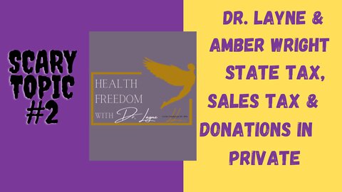 What About State Tax, Sales Tax and Donations in My PMA/Ministry? Dr. Layne & Amber Wright