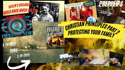 Christian Principles, Preppers Protecting Your Family 3-24-2022 Part 2