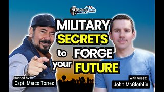 Transformative Growth: Leveraging Military Secrets for Personal Development | John McGlothlin