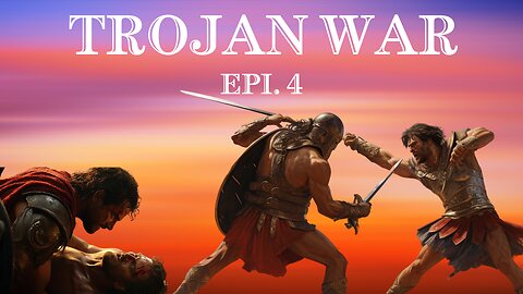 Trojan War Epi. 4