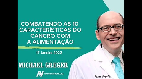 Combatendo as 10 características do cancro com a alimentação _ Dr. Michael Greger