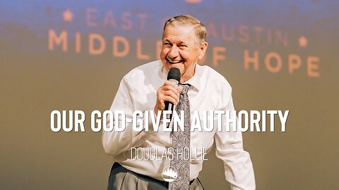 Our God-Given Authority | Douglas Hollie | Revival Service | Austin First Church