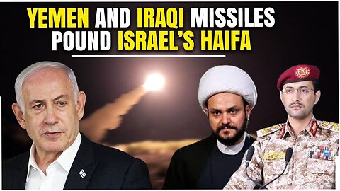 Haifa Under Fire: Yemen Armed Forces And Iraqi Resistance Missiles Mercilessly Pound Israeli Target