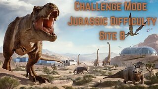 5 Star Challenge Mode Jurassic Difficulty: Site B | No Commentary, Jurassic World Evolution 2