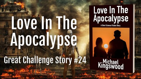 Story Saturday - Love In The Apocalypse