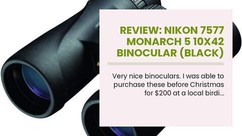 Review: Nikon 7577 MONARCH 5 10x42 Binocular (Black)