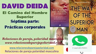 7ma regla - Prácticas corporales - David Deida