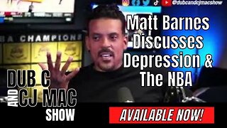 Matt Barnes Discusses Depression & The NBA ep.106