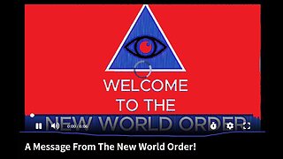 A Message From The New World Order!