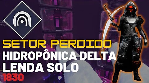 Destiny 2 - Setor Perdido: Hidropônica Delta Lenda Solo